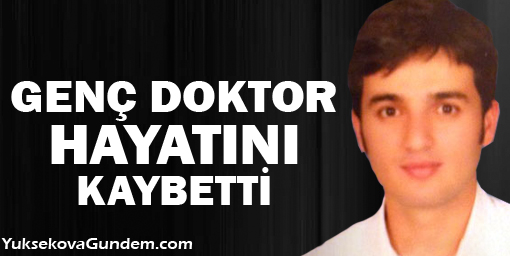 Genç doktor Canan hayatını kaybetti