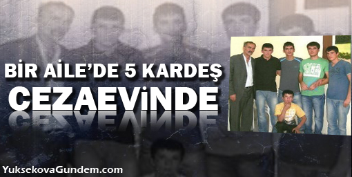 Bir ailede 5 kardeş cezaevinde