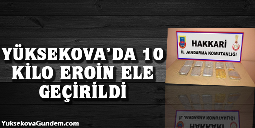 Yüksekova'da 10 Kilo Uyuşturu Ele Geçirildi