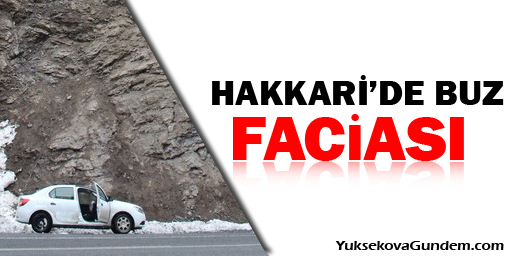 Hakkari'de buz faciası 1 yaralı