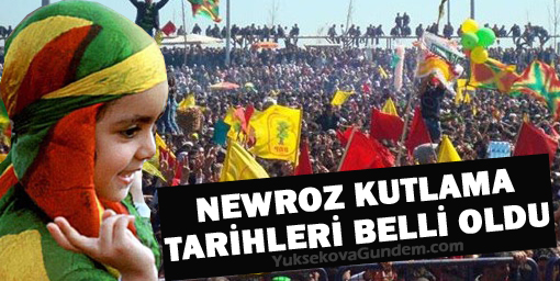 Newroz kutlama tarihleri belli oldu