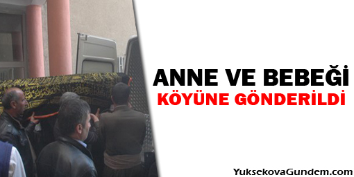 Anne ve bebeği köyüne gönderildi