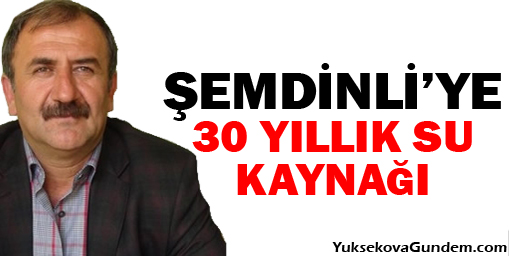 Şemdinli'ye 30 Yıl Yetecek Su Kaynağı Getiriliyor