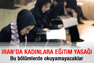 İranlı kadınlara eğitim yasağı