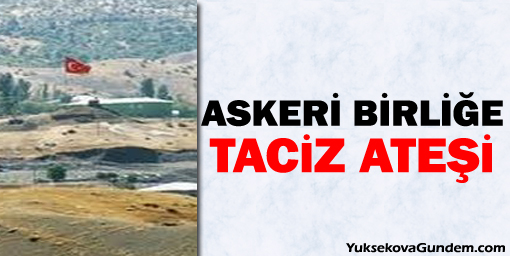 Askeri birliğe havanlı taciz ateşi