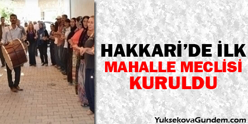 Hakkari'de İlk Mahalle Meclisi Kuruldu