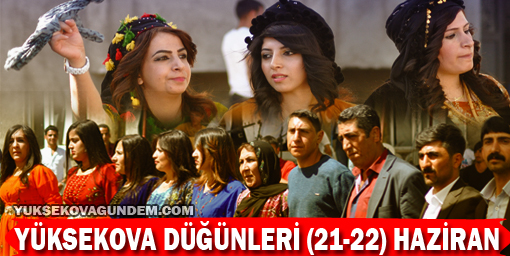 Yüksekova Düğünleri (21-22) Haziran 2014