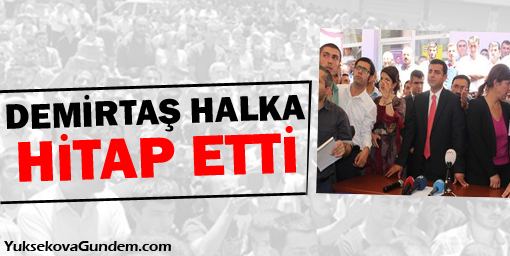 Demirtaş Hakkari'de Halka Hitap Etti