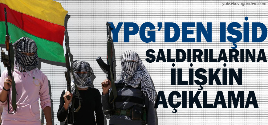 YPGden IŞİD saldırılarına ilişkin açıklama