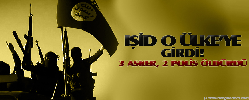 IŞİD Mısır'a girdi! 3 asker, 2 polis öldürdü