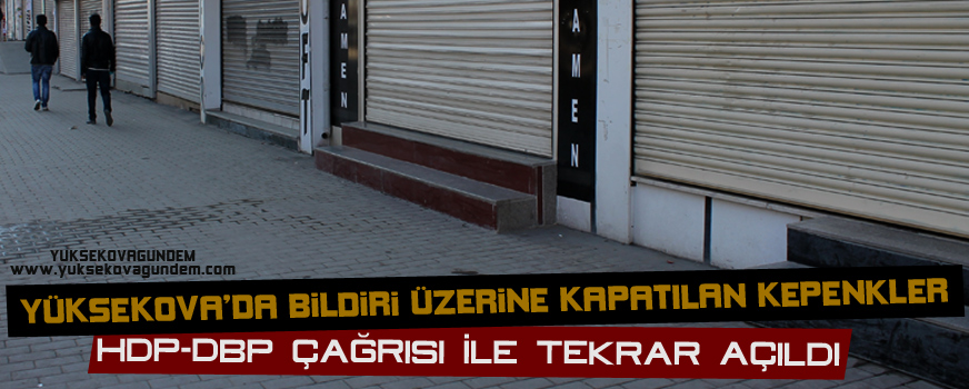 Bildiri Üzerine Kapanan Kepenkler Tekrar Açıldı