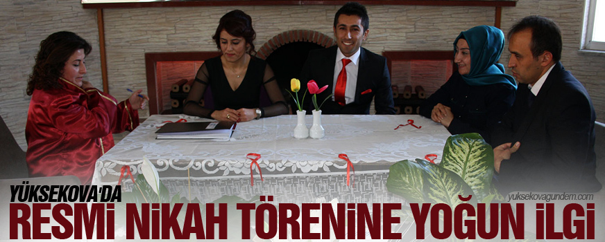 Yüksekova'da Resmi Nikah Törenine Yoğun İlgi