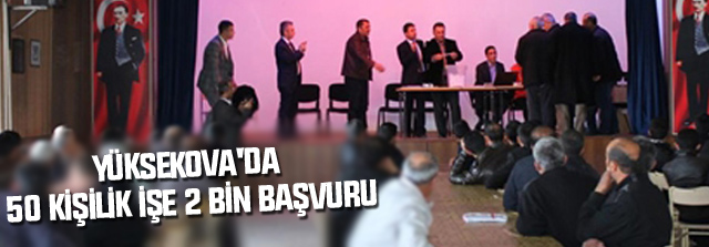 Yüksekova'da 150 kişilik işe 2 bin başvuru