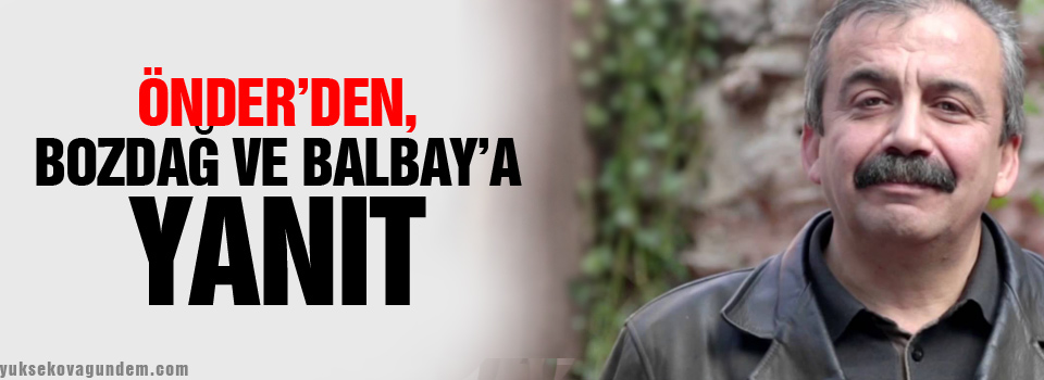 Önder’den, Bozdağ ve Balbay’a yanıt