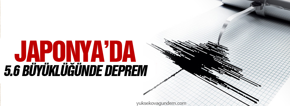 Japonya’da 5,6 büyüklüğünde deprem