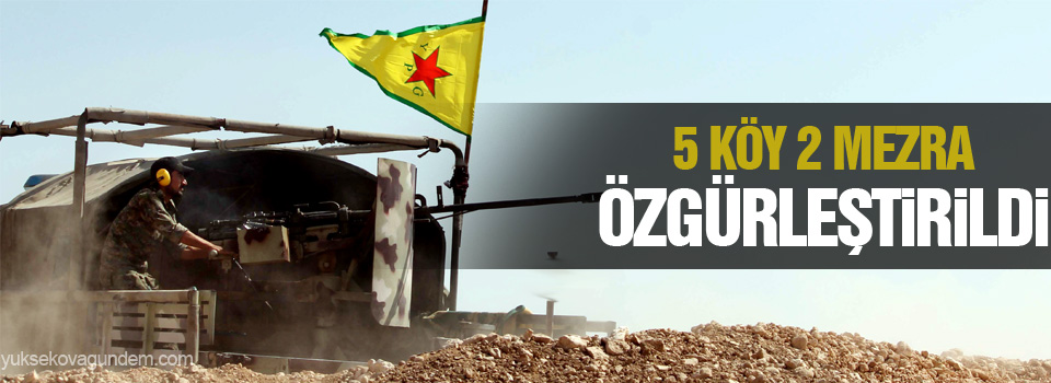 5 köy 2 mezra YPG güçleri tarafından özgürleştirildi