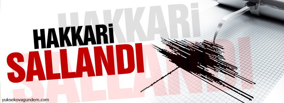 Hakkari 4.0 şiddetinde sallandı!