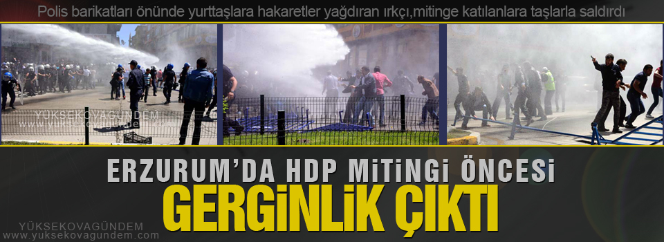 Erzurum'da HDP mitingi öncesi gerginlik