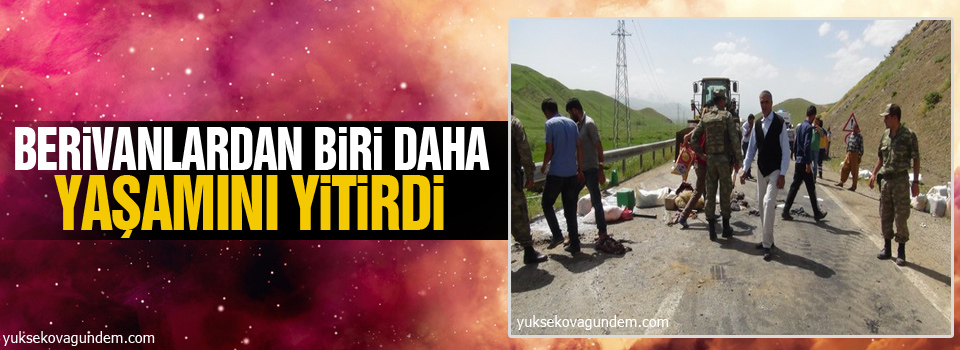 Bêrîvanlardan biri daha yaşamını yitirdi