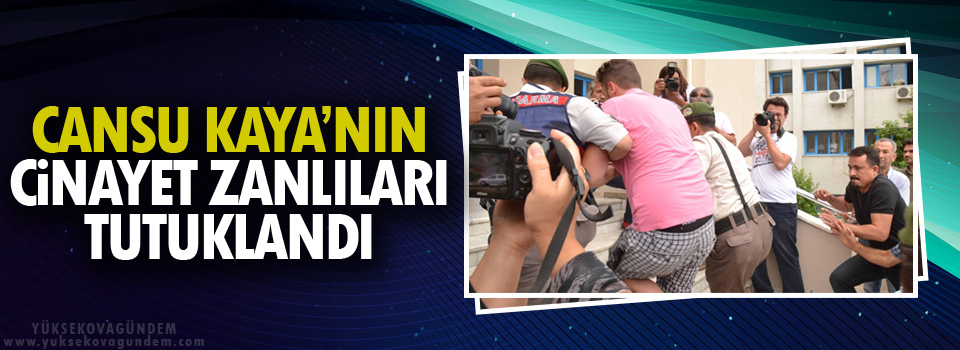 Cansu Kaya'nın ölümüyle ilgili 2 tutuklama