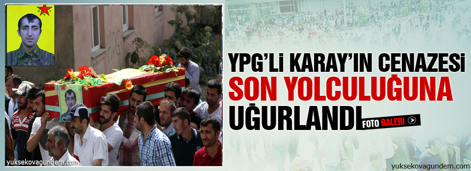 YPG'li Karay Son Yolculuğuna Uğurlandı