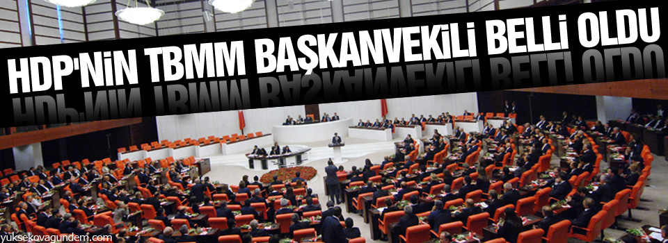 HDP'nin TBMM Başkanvekili belli oldu