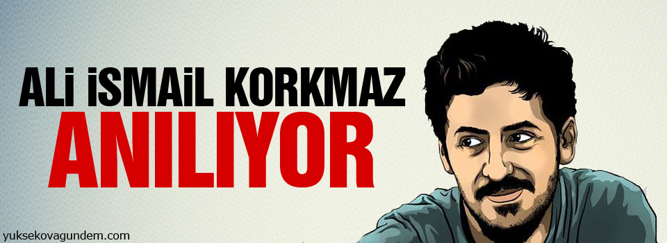 Ali İsmail Korkmaz anılıyor