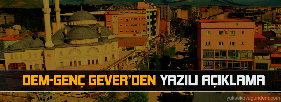 DEM-GENÇ Gever'den yazılı açıklama