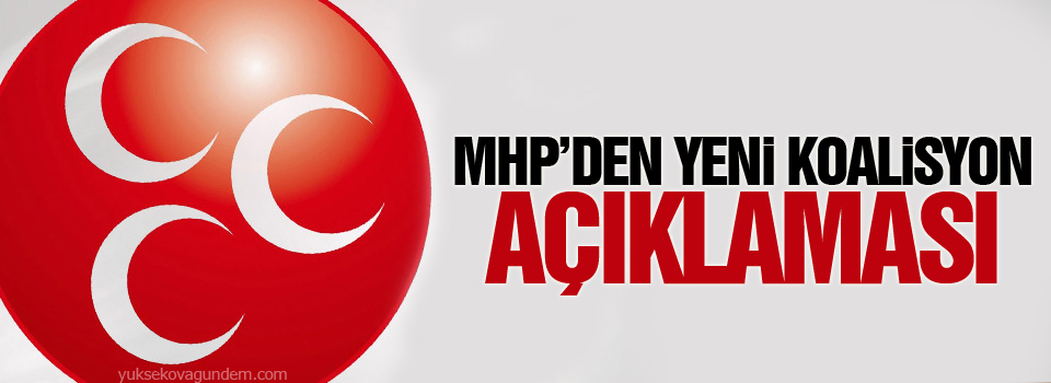 MHP'den yeni koalisyon açıklaması