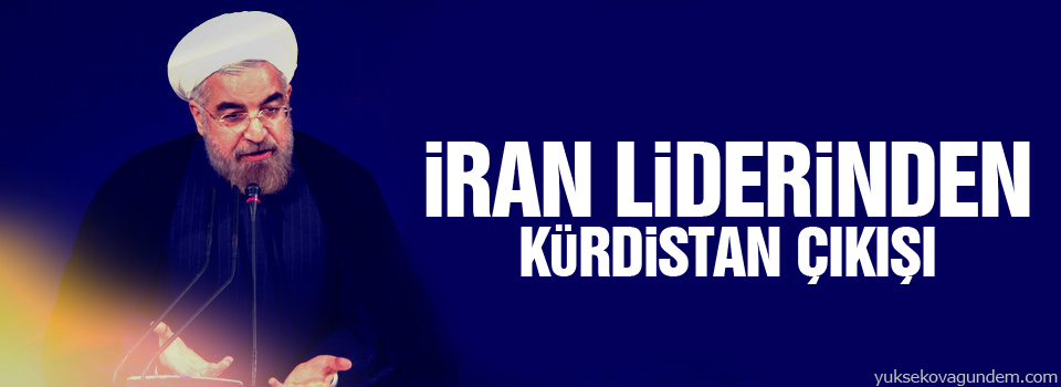 Ruhani'den Kürdistan Çıkışı