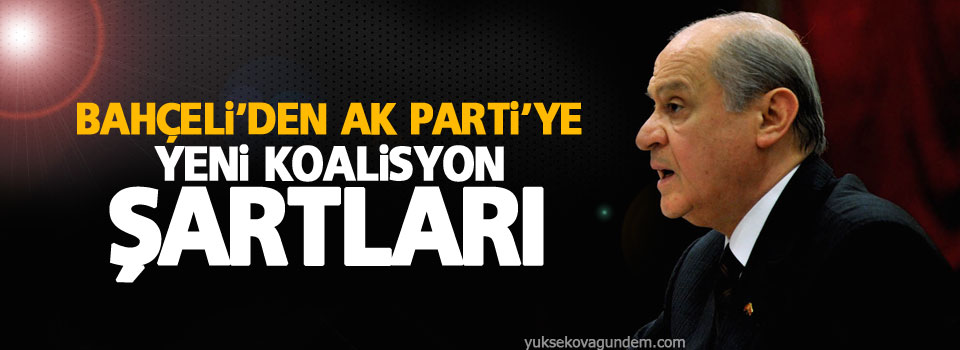 Bahçeli’den AK Parti’ye yeni koalisyon şartları