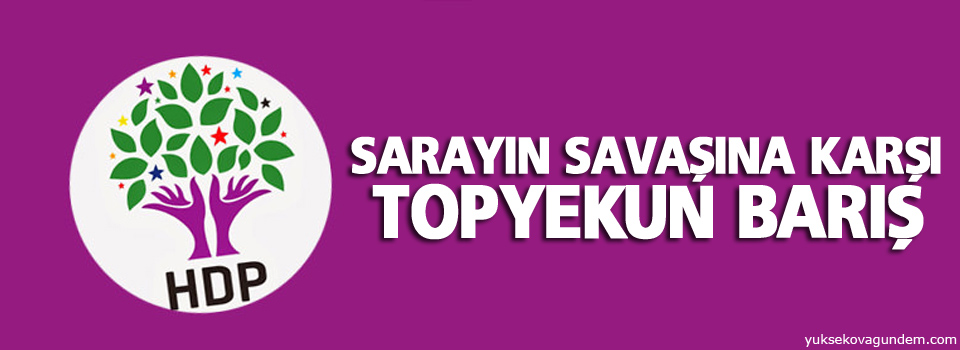 Sarayın savaşına karşı topyekun barış