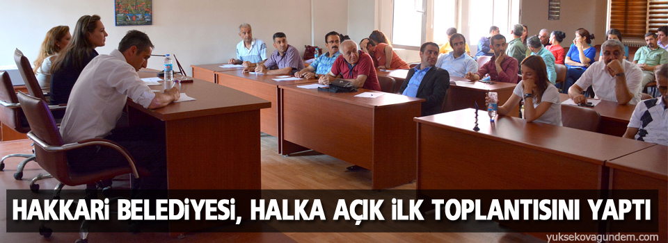 Hakkari Belediyesi, halka açık ilk toplantısını yaptı