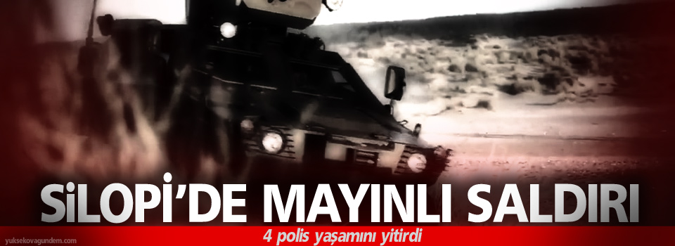 Silopi'de mayınlı saldırı, 4 ölü