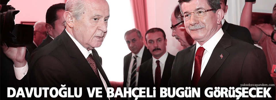 Davutoğlu ve Bahçeli bugün koalisyonu görüşecek