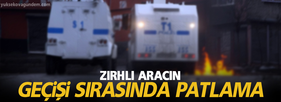 Zırhlı aracın geçişi sırasında patlama