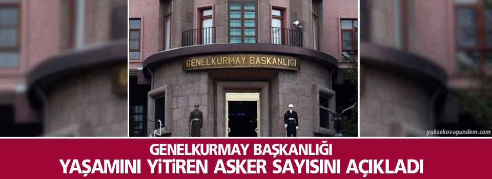 Genelkurmay: 16 Asker yaşamını yitirdi