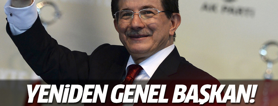 Davutoğlu yeniden Genel Başkan