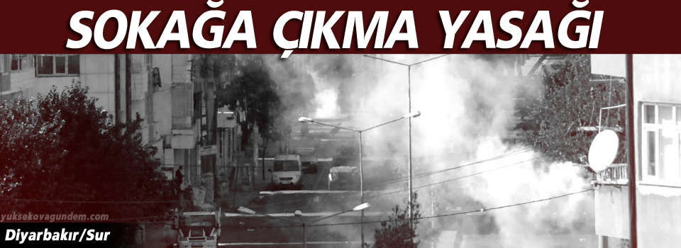 Sur'da sokağa çıkma yasağı