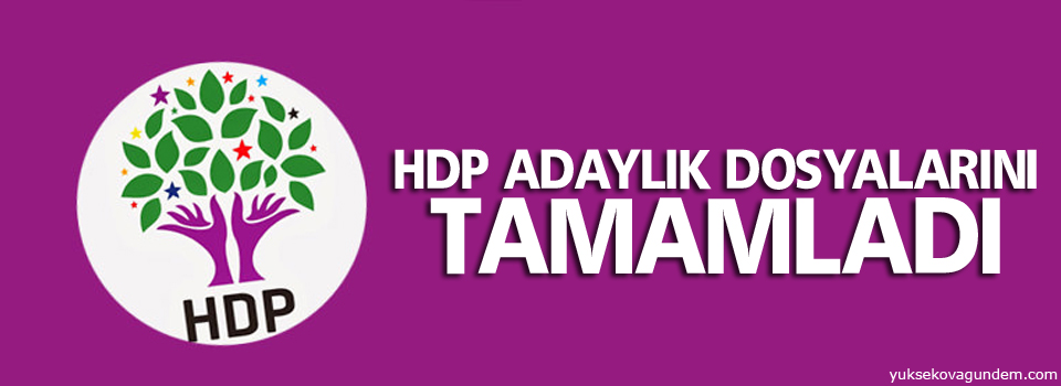 HDP adaylık dosyalarını tamamladı