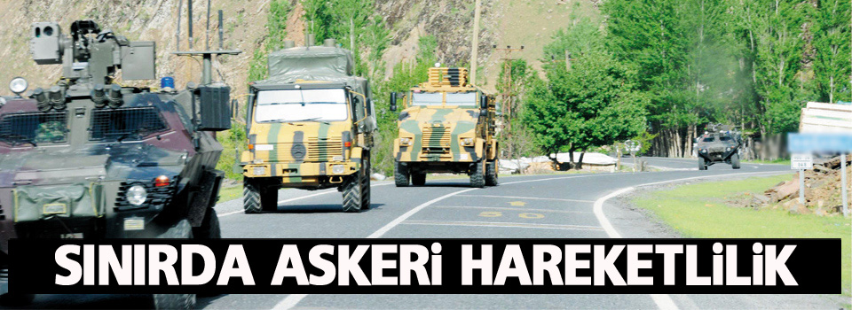 Sınırda Askeri Hareketlilik