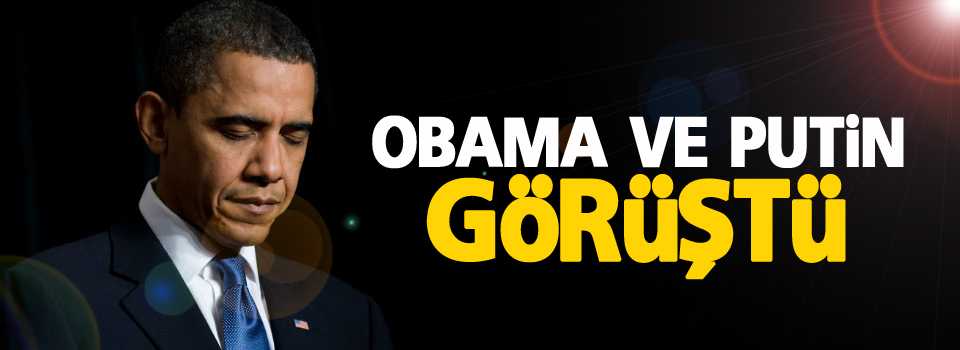 Obama ve Putin görüştü