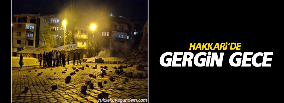 Hakkari'de Gergin Gece!