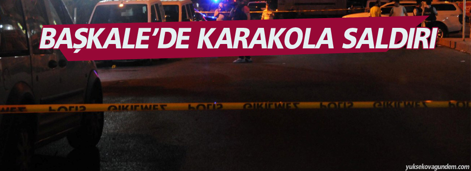 Başkale'de karakola saldırı