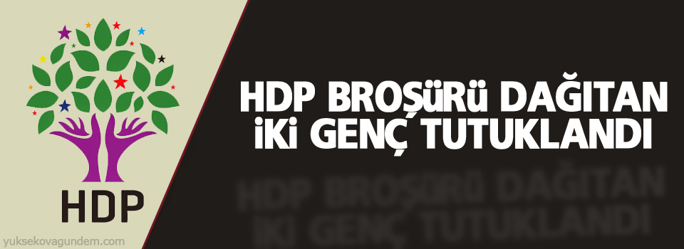 HDP broşürü dağıtan 2 genç tutuklandı