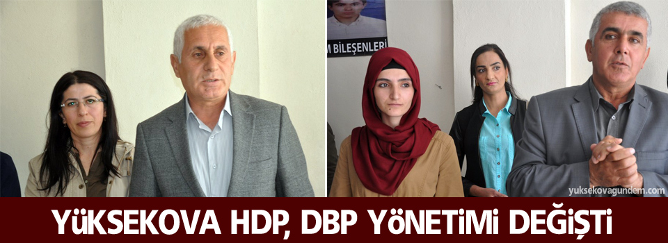 Yüksekova HDP, DBP yönetimi değişti