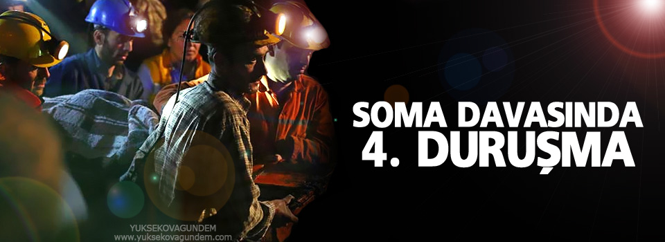 Soma Davasında 4. duruşma