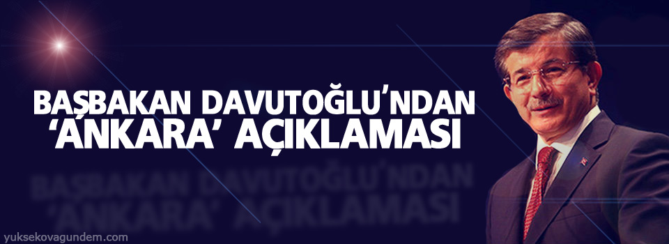 Başbakan Davutoğlu'ndan 'Ankara' açıklaması