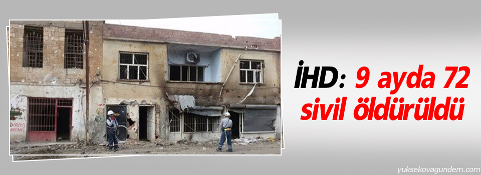 İHD: 9 ayda 72 sivil öldürüldü