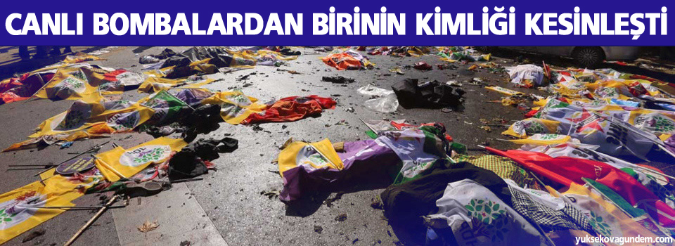 Canlı bombalardan birinin kimliği kesinleşti